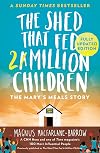 The Shed That Fed a Million Children