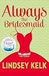 Always the Bridesmaid