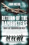 Return of the Dambusters: What 617 Squadron Did Next