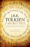 A Secret Vice: Tolkien on Invented Languages
