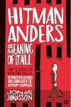 Hitman Anders and the Meaning of It All