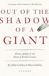 Out of the Shadow of a Giant: Hooke, Halley, and the Birth of Science
