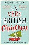 A Very British Christmas: Twelve Days of Discomfort and Joy