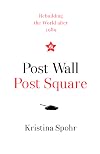 Post Wall, Post Square: How Bush, Gorbachev, Kohl, and Deng Shaped the World after 1989
