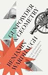 Gunpowder and Geometry: The Life of Charles Hutton, Pit Boy, Mathematician and Scientific Rebel