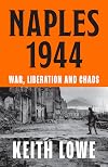 Naples 1944: War, Liberation and Chaos