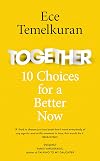 Together: 10 Choices for a Better Now