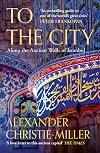 To The City: Along the Ancient Walls of Istanbul