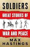 Soldiers: Great Stories of War and Peace