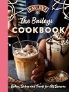The Baileys Cookbook: Bakes, Cakes and Treats for All Seasons