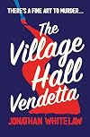 The Village Hall Vendetta
