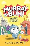 Murray the Knight (Murray and Bun!)