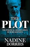 The Plot: The Political Assassination of Boris Johnson