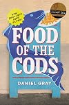 Food of the Cods: How Fish and Chips Made Britain