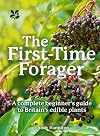 The First-Time Forager: A safety-first guide to edible wild plants (National Trust)