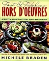 Fast and Fabulous Hors D'Oeuvres: A Survival Guide for Today's Busy Entertainer