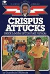 Crispus Attucks: Black Leader of Colonial Patriots