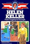 Helen Keller: From Tragedy to Triumph