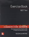 Common Core Achieve, GED Exercise Book Reading And Writing (BASICS & ACHIEVE)