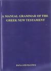 A Manual Grammar of the Greek New Testament