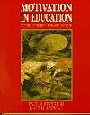 Motivation in Education: Theory, Research, and Applications (1st Edition)
