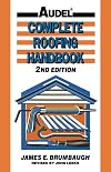 Complete roofing handbook: Installation, maintenance, repair