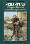 Sebastian (Super Sleuth) and the Copycat Crime