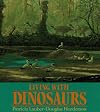 Living with Dinosaurs