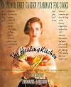 The Healing Kitchen: An Indoor Herb-Garden Pharmacy for Cooks