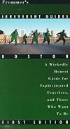 Frommer's Irreverent Guide to Boston