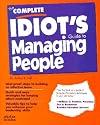 The Complete Idiot's Guide to Managing People