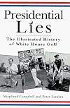 Presidential Lies: The Illustrated History of White House Golf