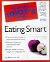 The Complete Idiot's Guide to Eating Smart