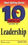 10 Minute Guide to Effective Leadership (10 Minute Guides)