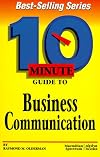 10 Minute Guide to Business Communication (10 Minute Guides)