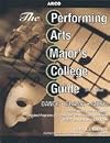 Performing Arts College Guide, 3rd Edition