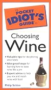 The Pocket Idiot's Guide to Choosing Wine