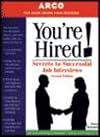 You're Hired Secrets to SuccJobInterview