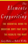 The Elements of Copywriting: The Essential Guide to Creating Copy That Gets the Results You Want