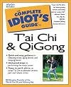 The Complete Idiot's Guide to T'ai Chi and QiGong - Bill Douglas