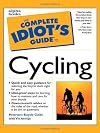 The Complete Idiot's Guide to Cycling