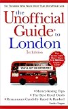 The Unofficial Guide to London (Unofficial Guides)