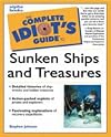 The Complete Idiot's Guide Sunken Ships and Treasures
