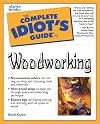 Complete Idiot's Guide to Woodworking