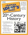 The Complete Idiot's Guide to 20th-Century History