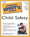 The Complete Idiot's Guide to Child Safety