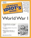 The Complete Idiot's Guide to World War I