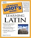 The Complete Idiot's Guide to Learning Latin