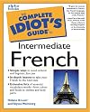 Complete Idiot's Guide to Intermediate French