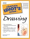 The Complete Idiot's Guide to Drawing